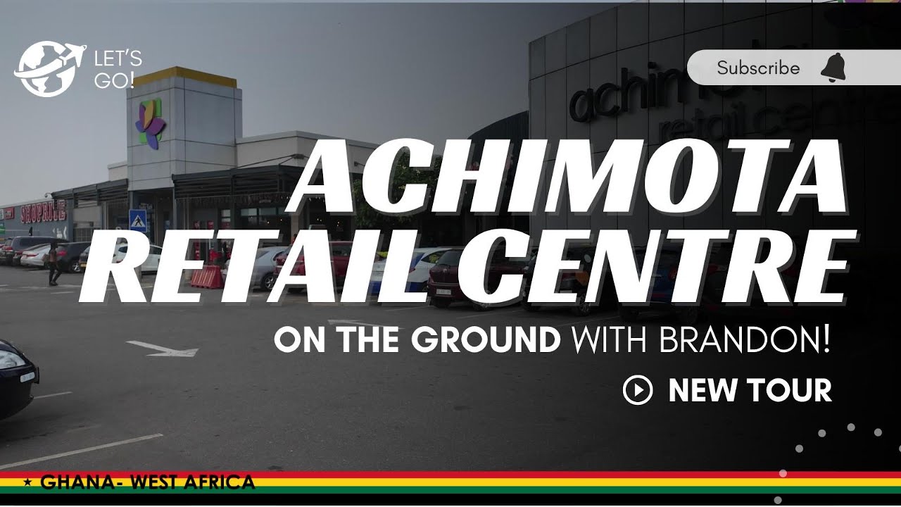Come Along for a Quick Tour of Achimota Mall!