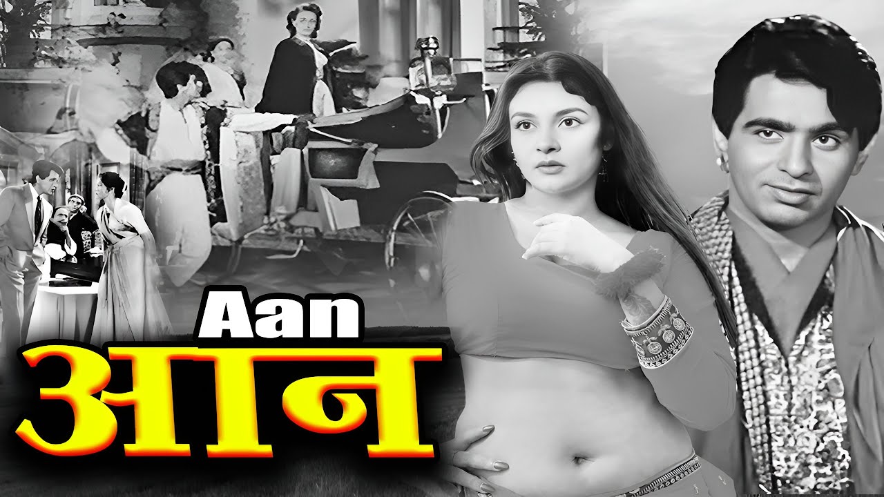 आन | Aan ( 1952 ) Old Hindi Movie | All Time Hits | Dilip Kumar, Nimmi, Nadira