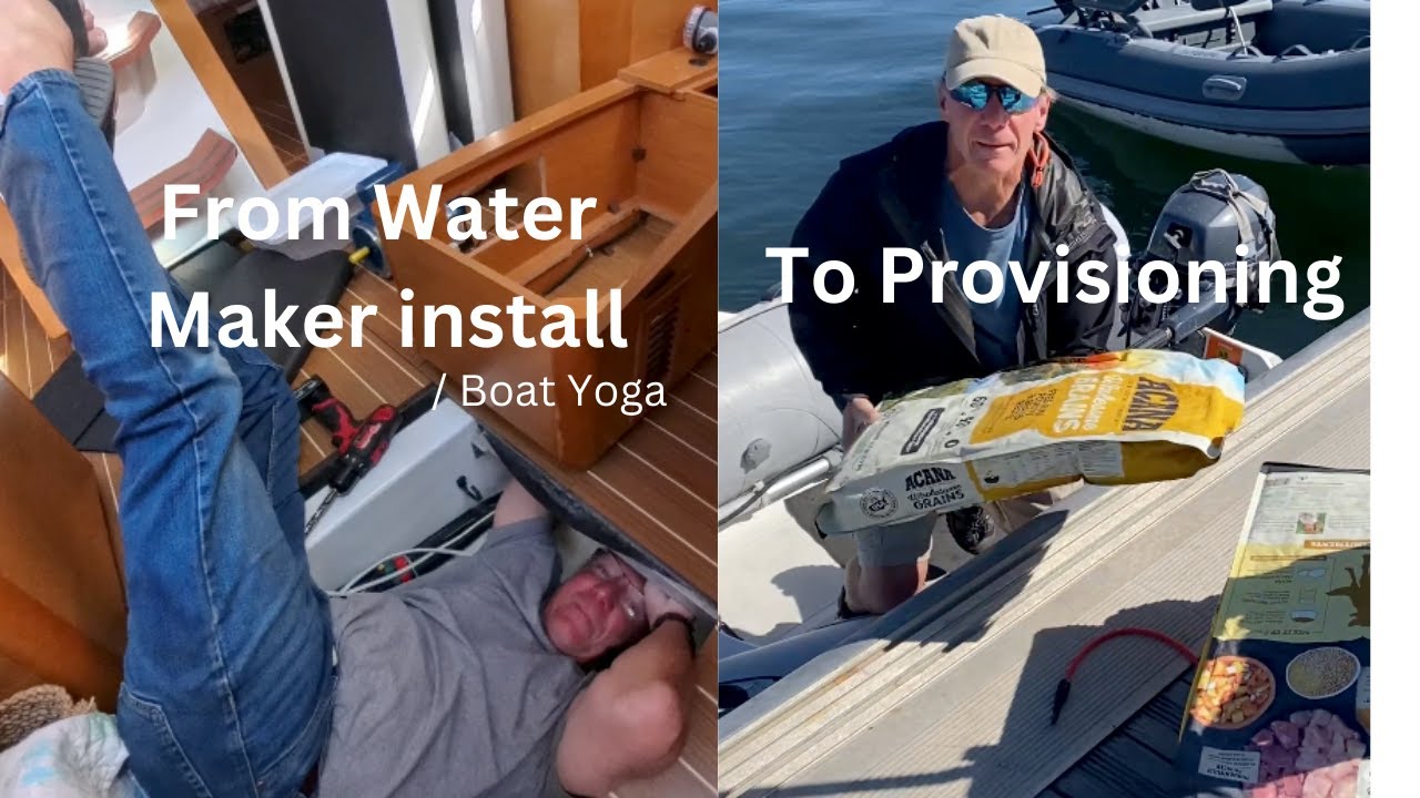 Install the Watermaker, Provision, go up the Mast...