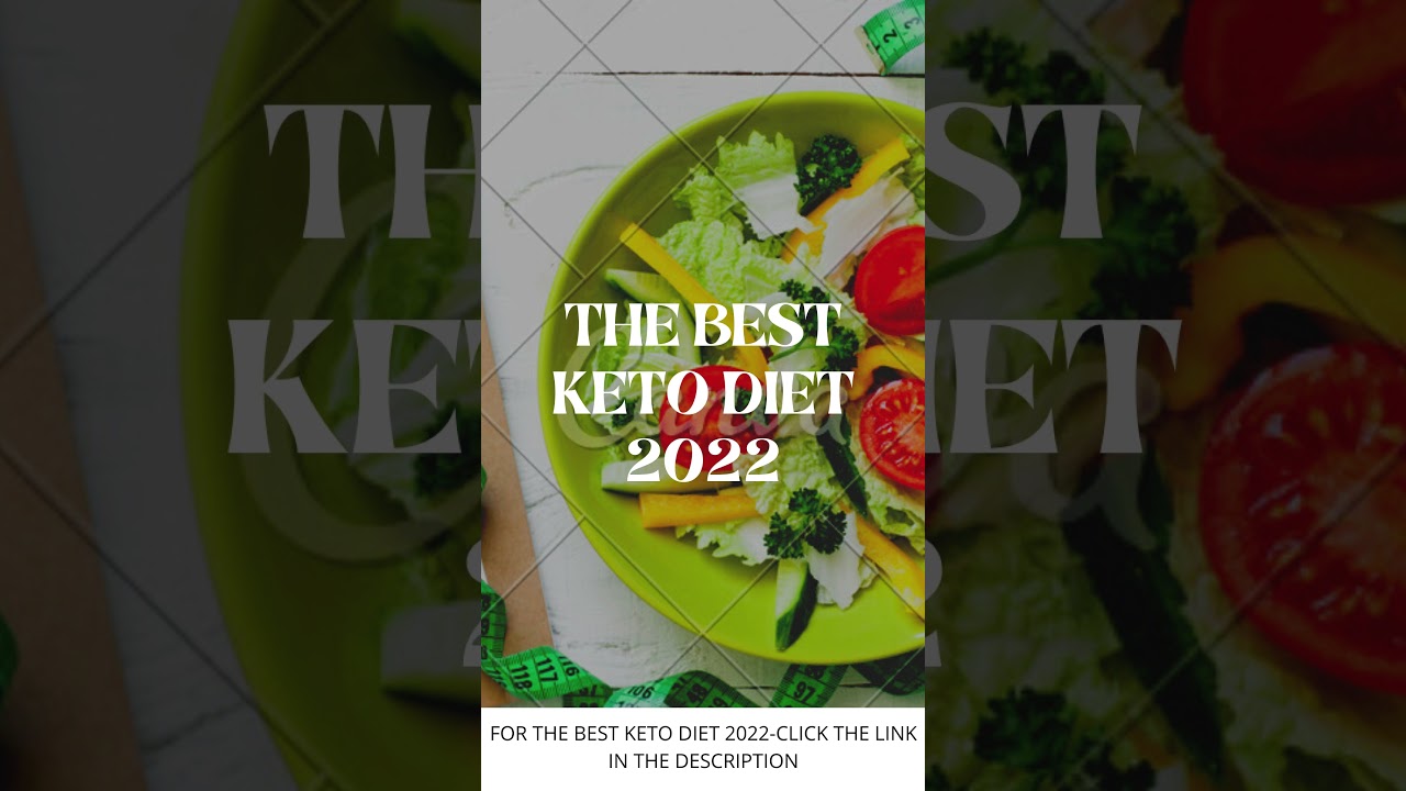THE BEST KETO DIET 2022