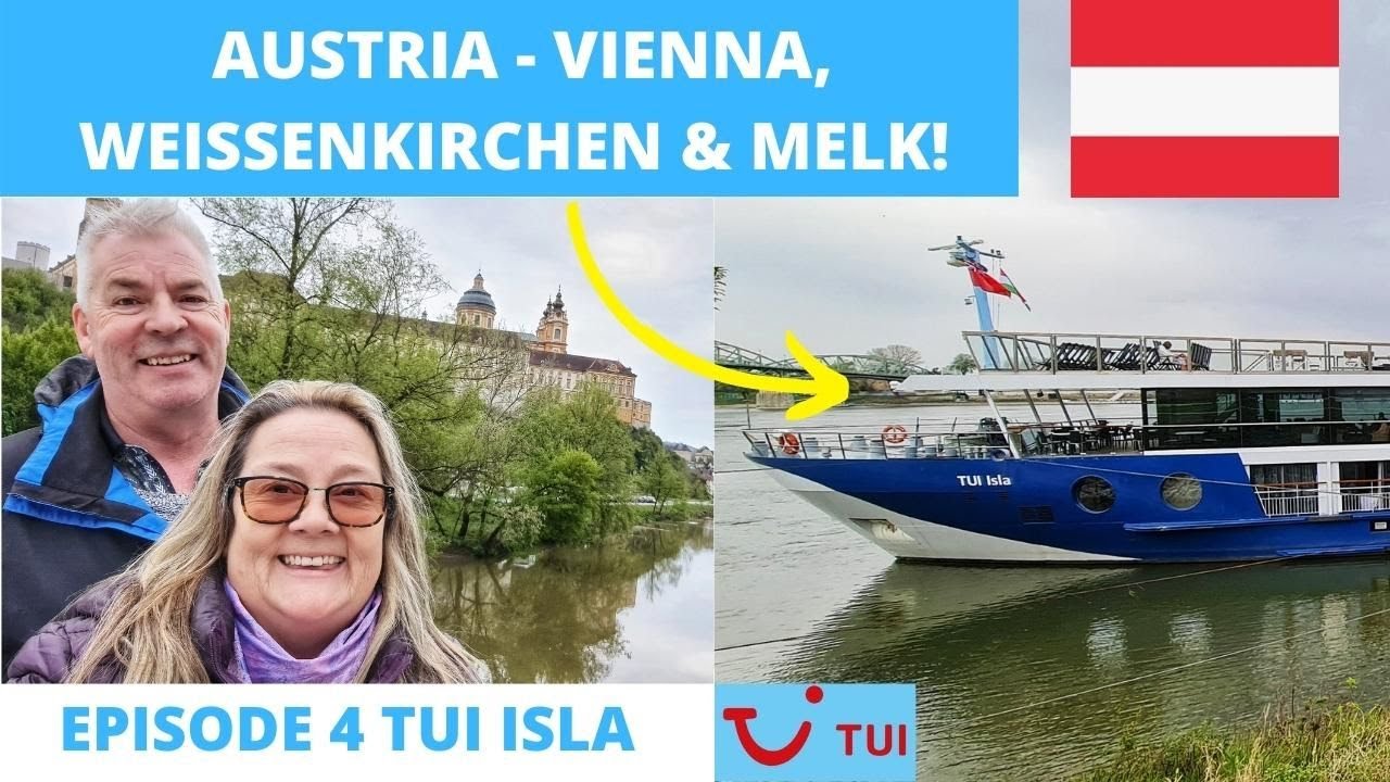 Episode 4 TUI Isla River Cruise Vlogs - Exploring Austria - Vienna, Weissenkirchen and Melk