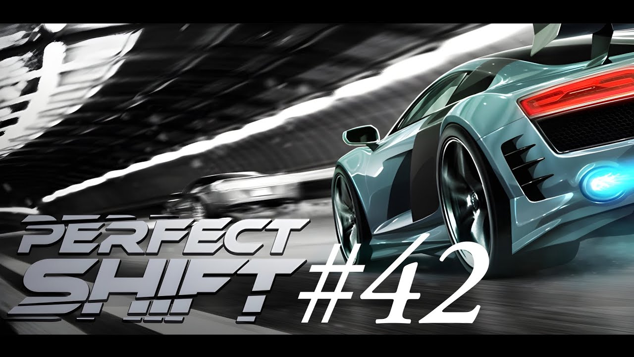 Perfect Shift #42. (не)сложная сюжетная гонка...