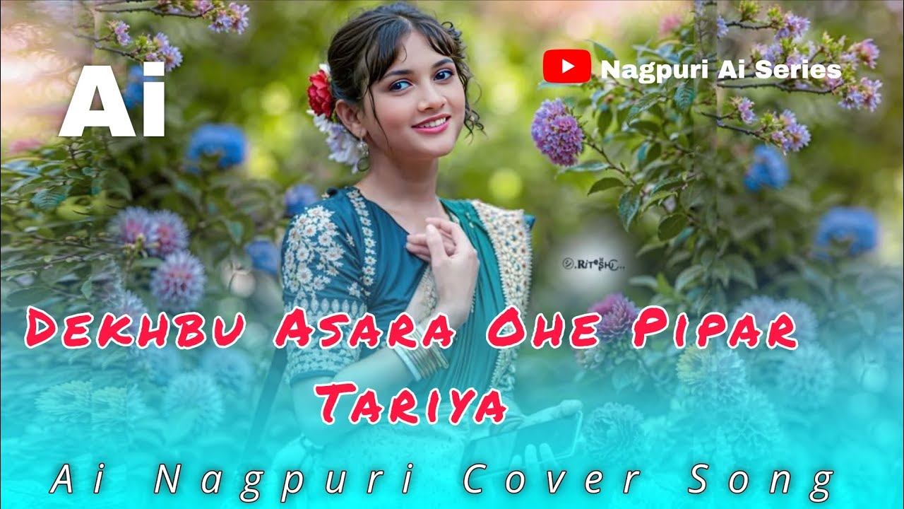 Dekhbu Asara Ohe Pipar Tariya Nagpuri Cover Song | Ai Nagpuri Cover Song_Tranding Nagpuri Cover Song