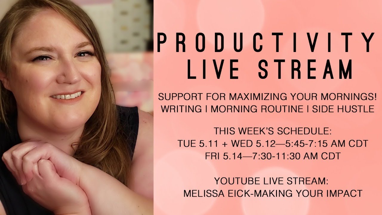 Productivity Live Stream! Wed 5.12|5:45a CDT