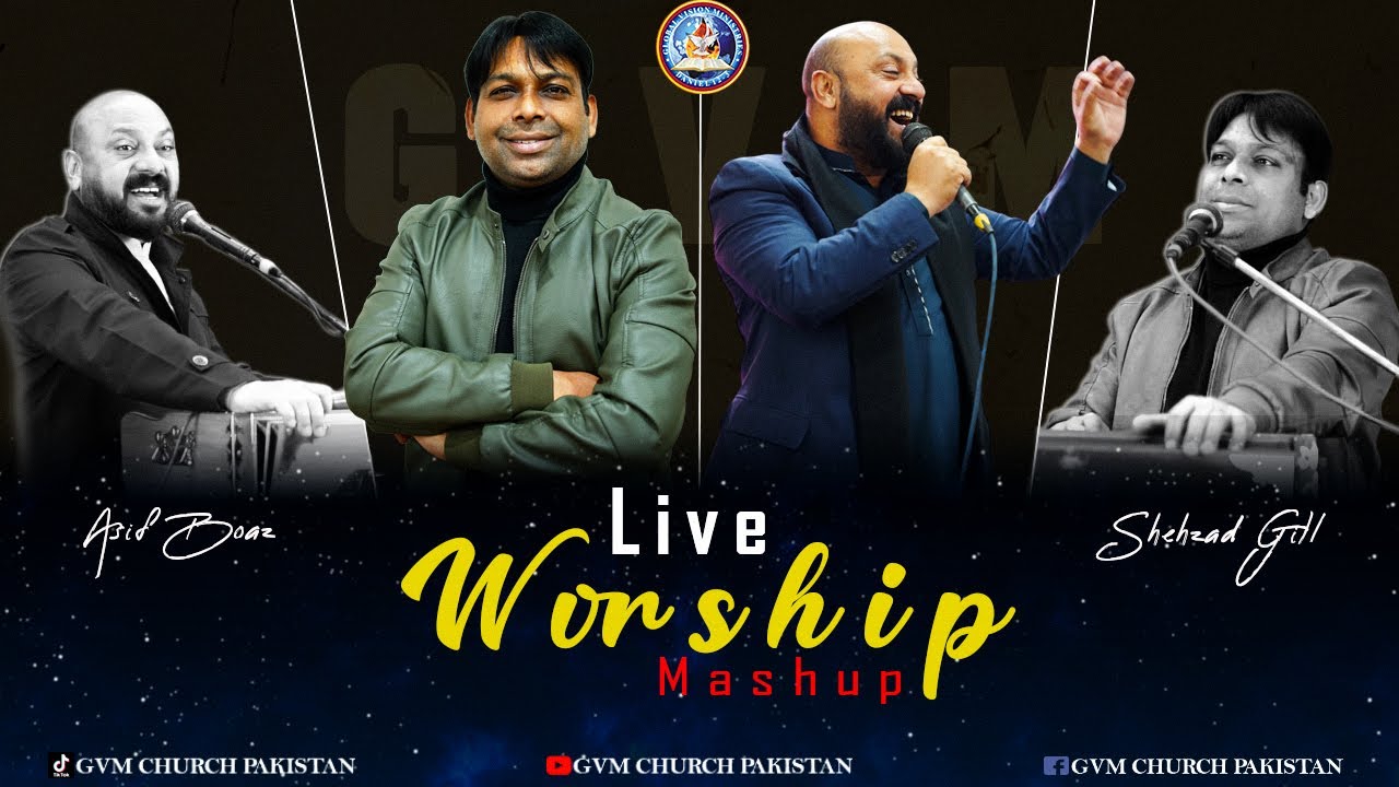 New Masihi Zaboor | Geet| Mashup | Live Worship | Asif Boaz  Shehzad Gill | New Masihi Geet 2025