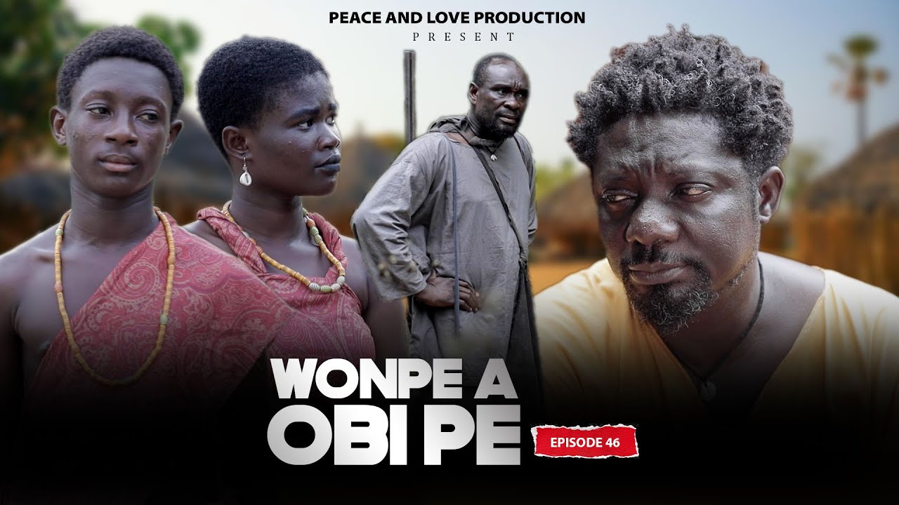 WOMPE OBI PE EPISODE 46 LATEST SERIES