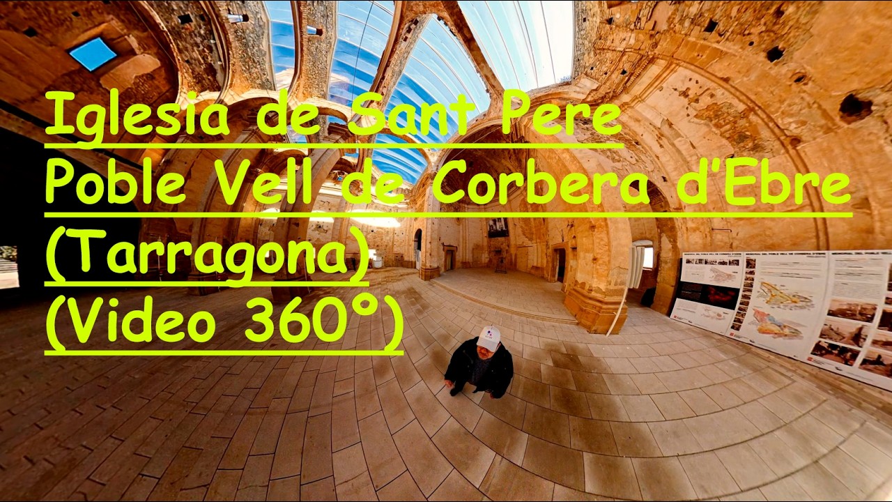 Iglesia de Sant Pere, Poble Vell - Corbera d'Ebre (Tarragona) (Video 360º)