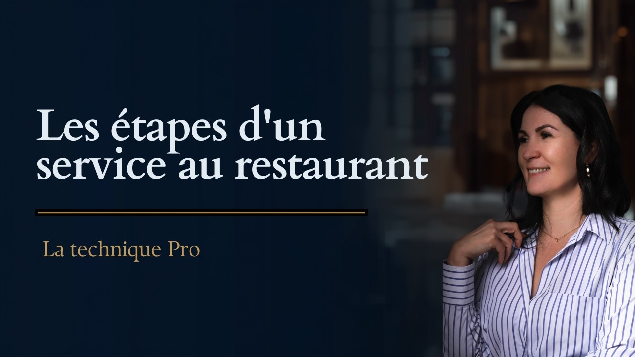 LES ETAPES D'UN SERVICE AU RESTAURANT