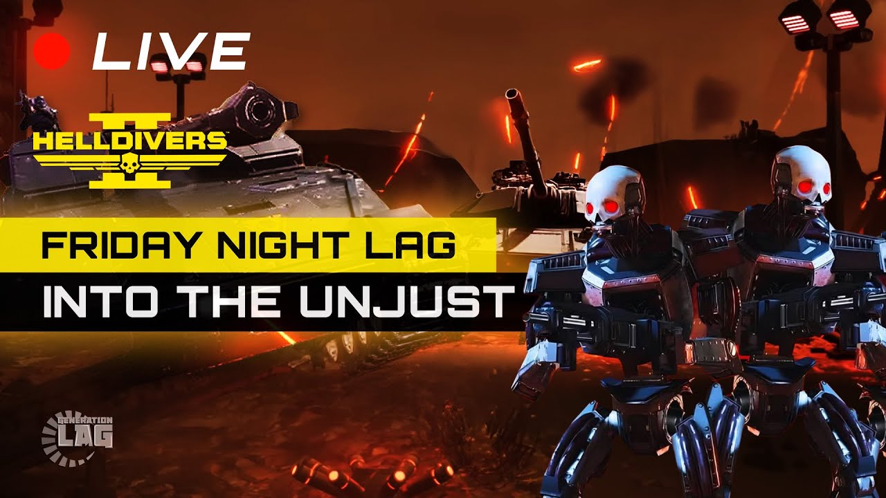 🔴FRIDAY NIGHT LAG | Helldivers 2 – Into the Unjust (Live)