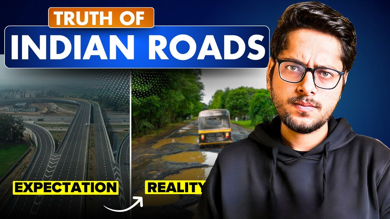 Why Indian Roads are so bad?