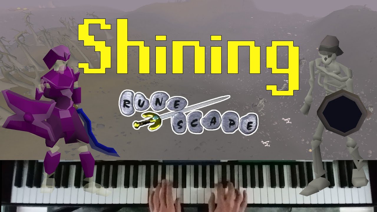 Shining (Oldschool Runescape piano cover)