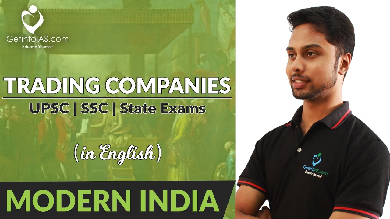 Trading Companies | Spectrum Modern History | In English | UPSC | GetintoIAS