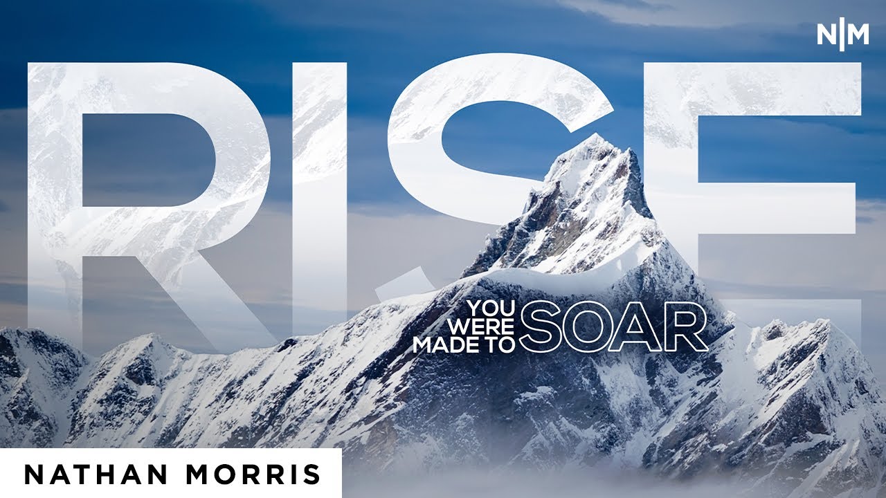 Rise: You Were Made To Soar / Nathan Morris [Official Video]