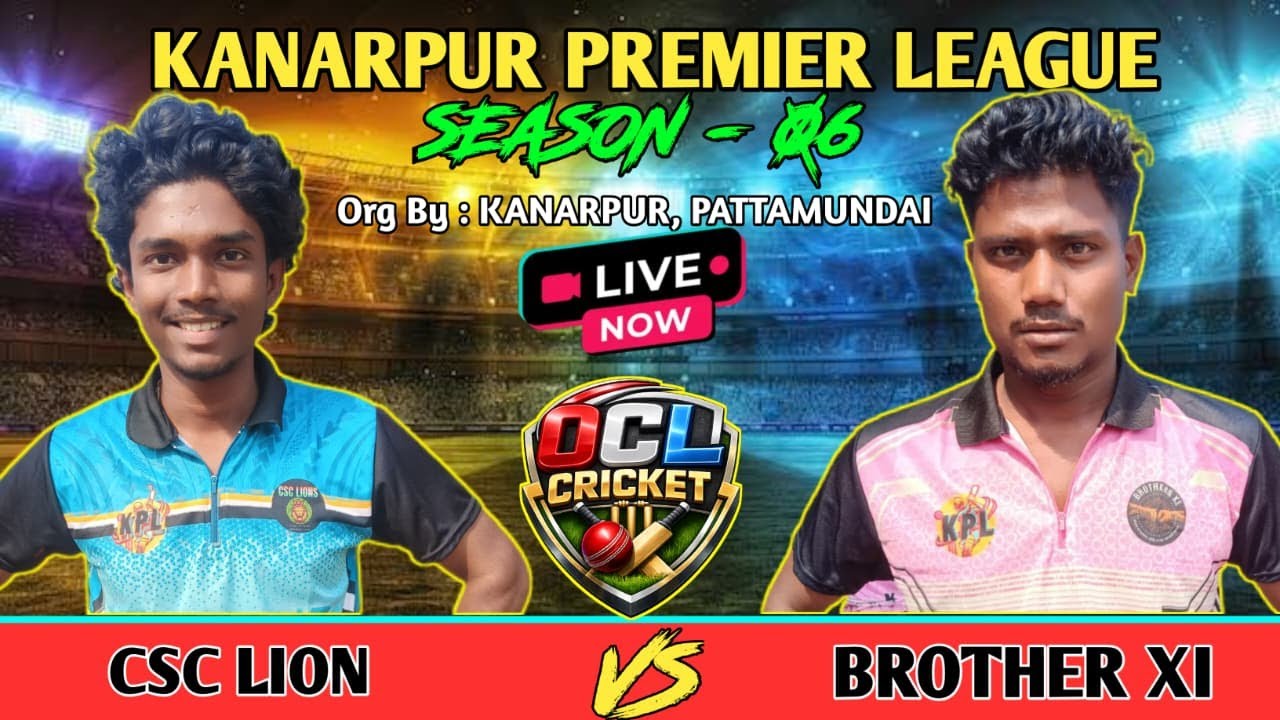 🔴LIVE : BROTHER ELEVEN VS CSC LION  KPL-6 || OCL CRICKET