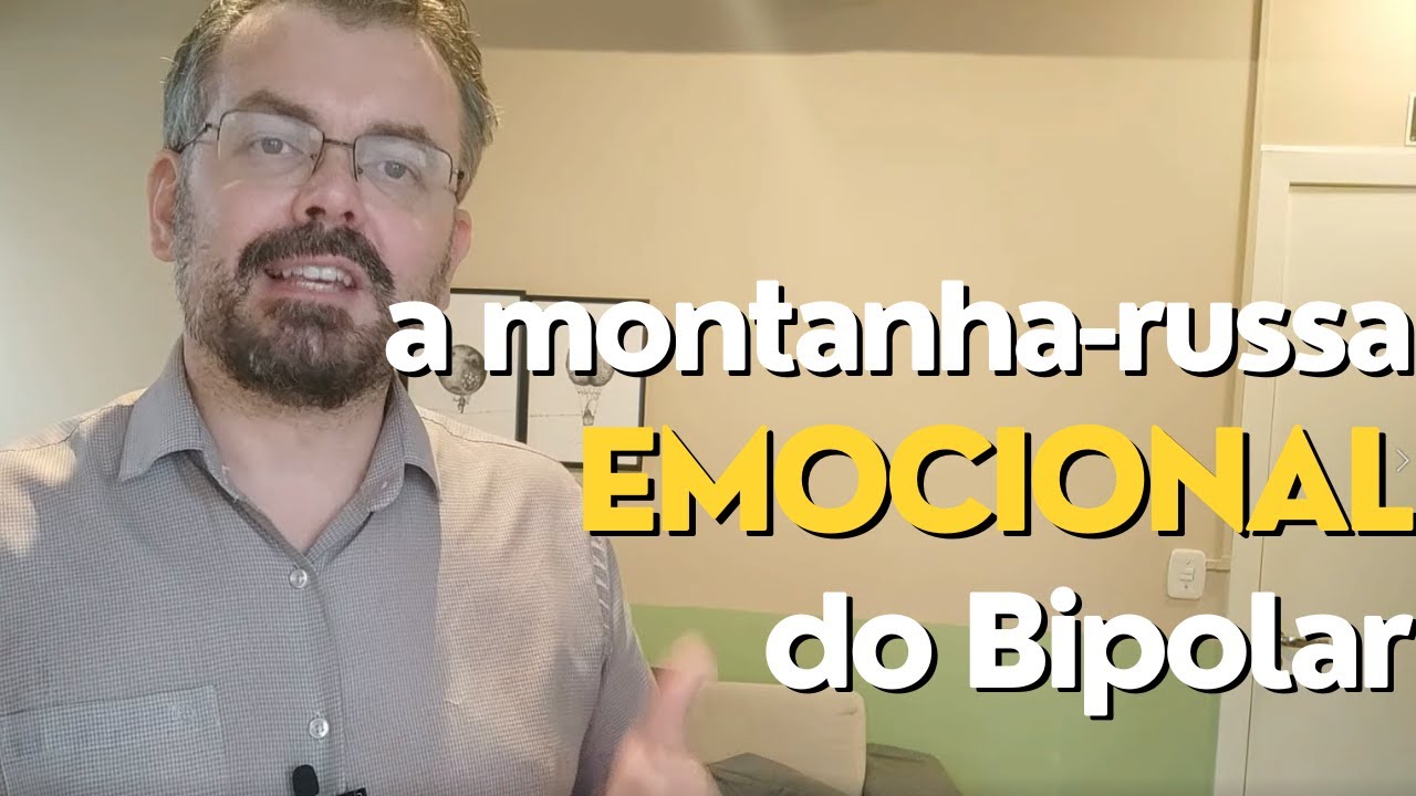 A montanha-russa emocional do Bipolar