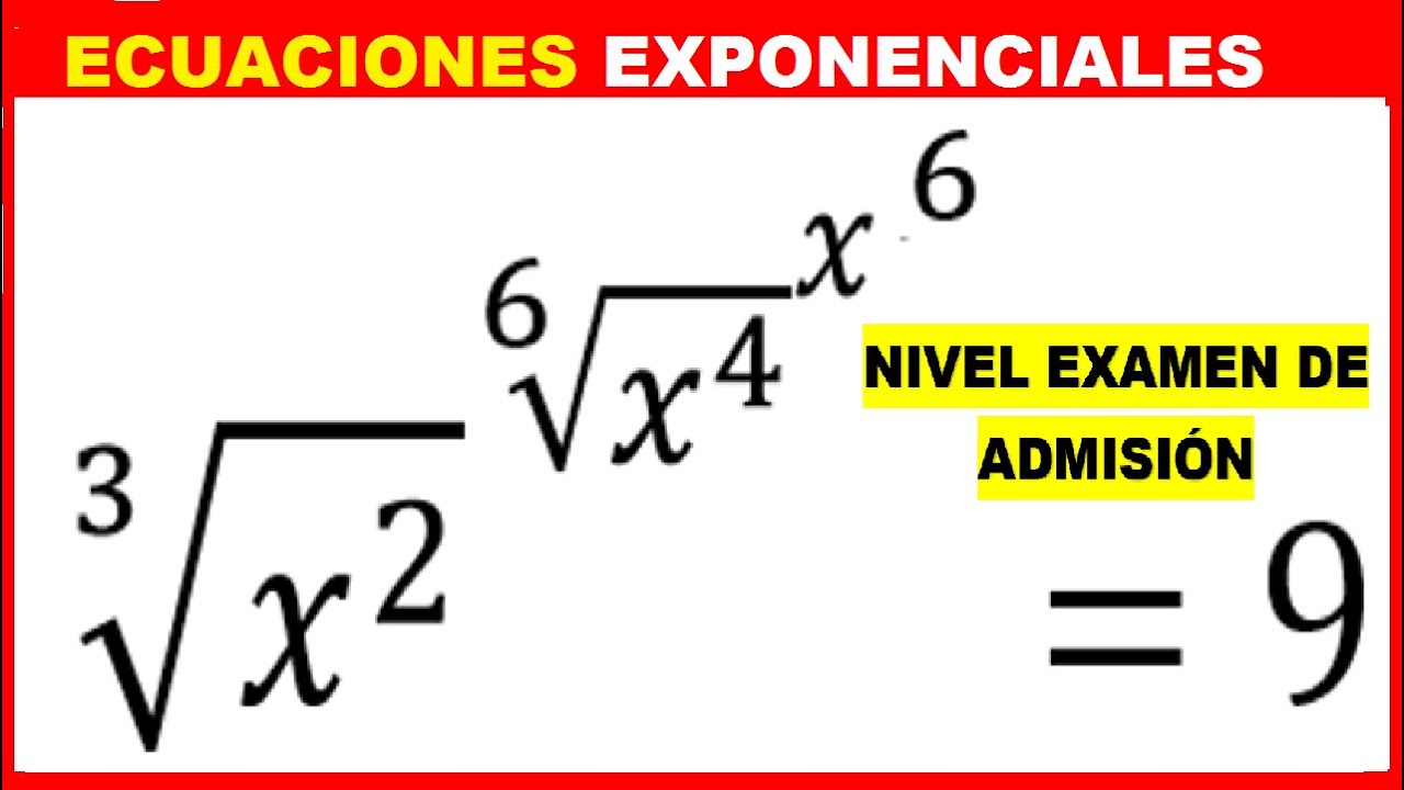 ECUACIONES EXPONENCIALES 👉con RADICALES en el EXPONENTE✔ [EXAMEN de ADMISIÓN]💪