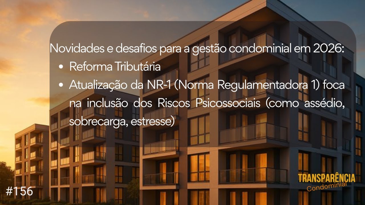 Gestão Condominial em 2026: Reforma Tributária, NR-1 e os Novos Desafios dos Síndicos