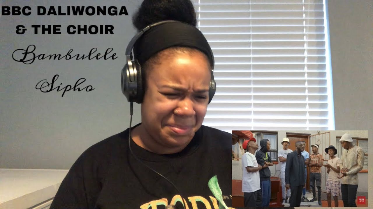 BBC Daliwonga And The Choir - Bambulele Sipho | REACTION!!!