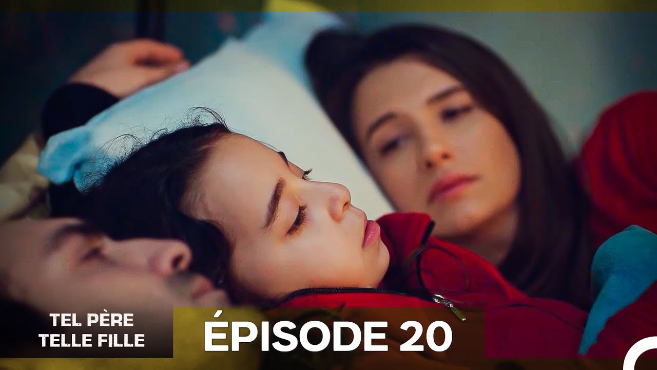 Tel Père Telle Fille Épisode 20 (Doublage en Français) Version Longue