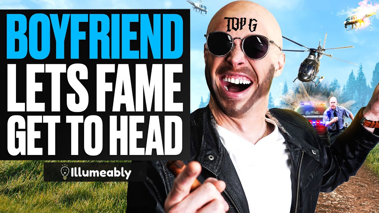 Boyfriend Lets FAME Get To His HEAD, He Lives To Regret It | Illumeably