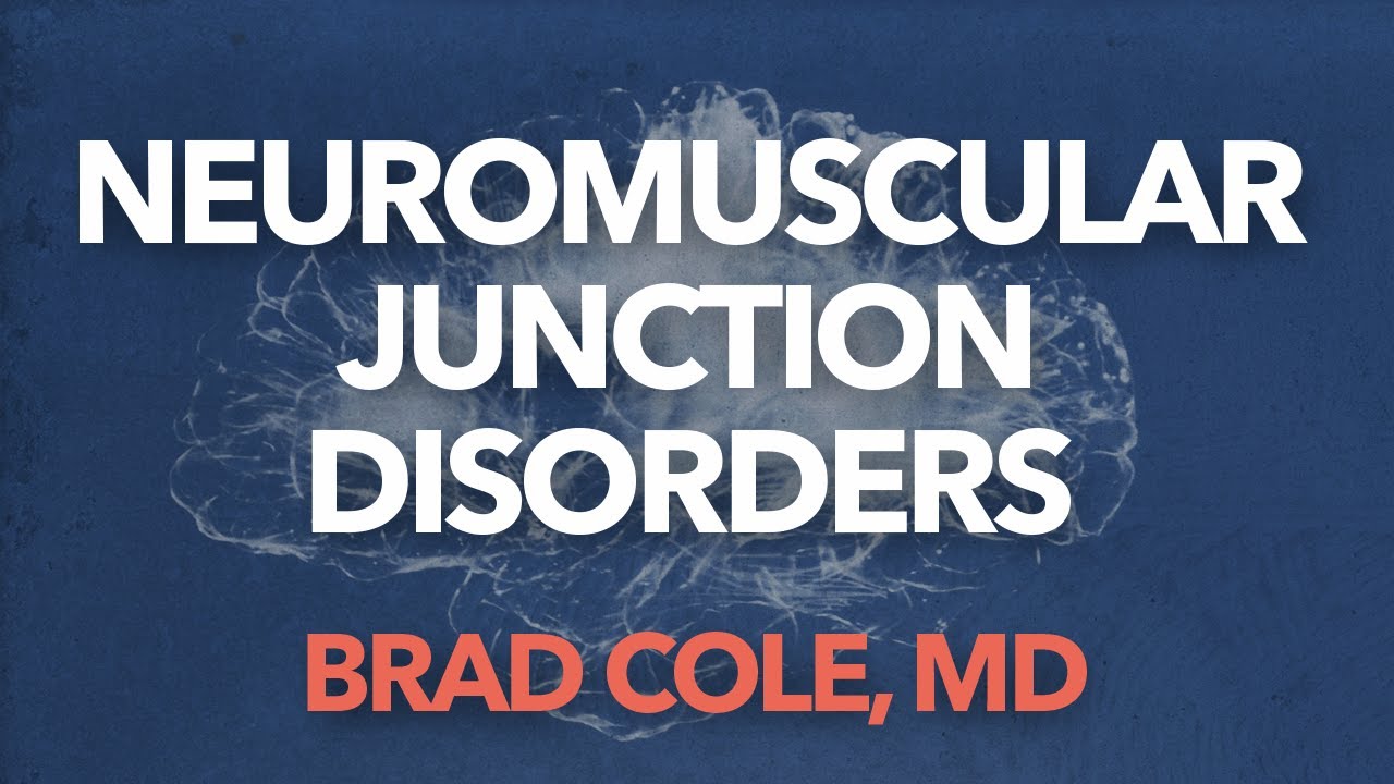 Neuromuscular junction disorders