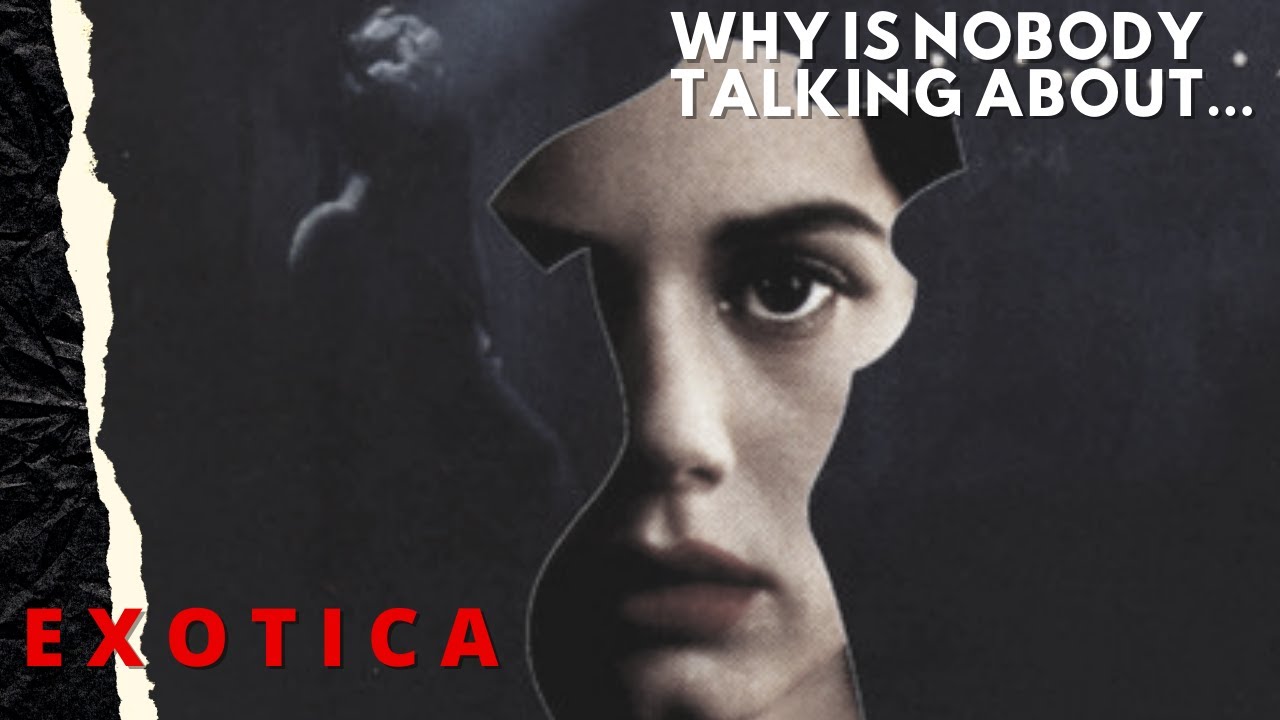 Why Is Nobody Talking About...Exotica (1994)