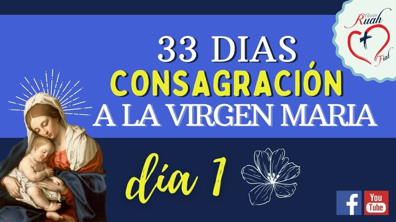 Consagración a la Virgen María 33 días | Día 1 | San Luis María Grignon de Montfort | Mision Ruah