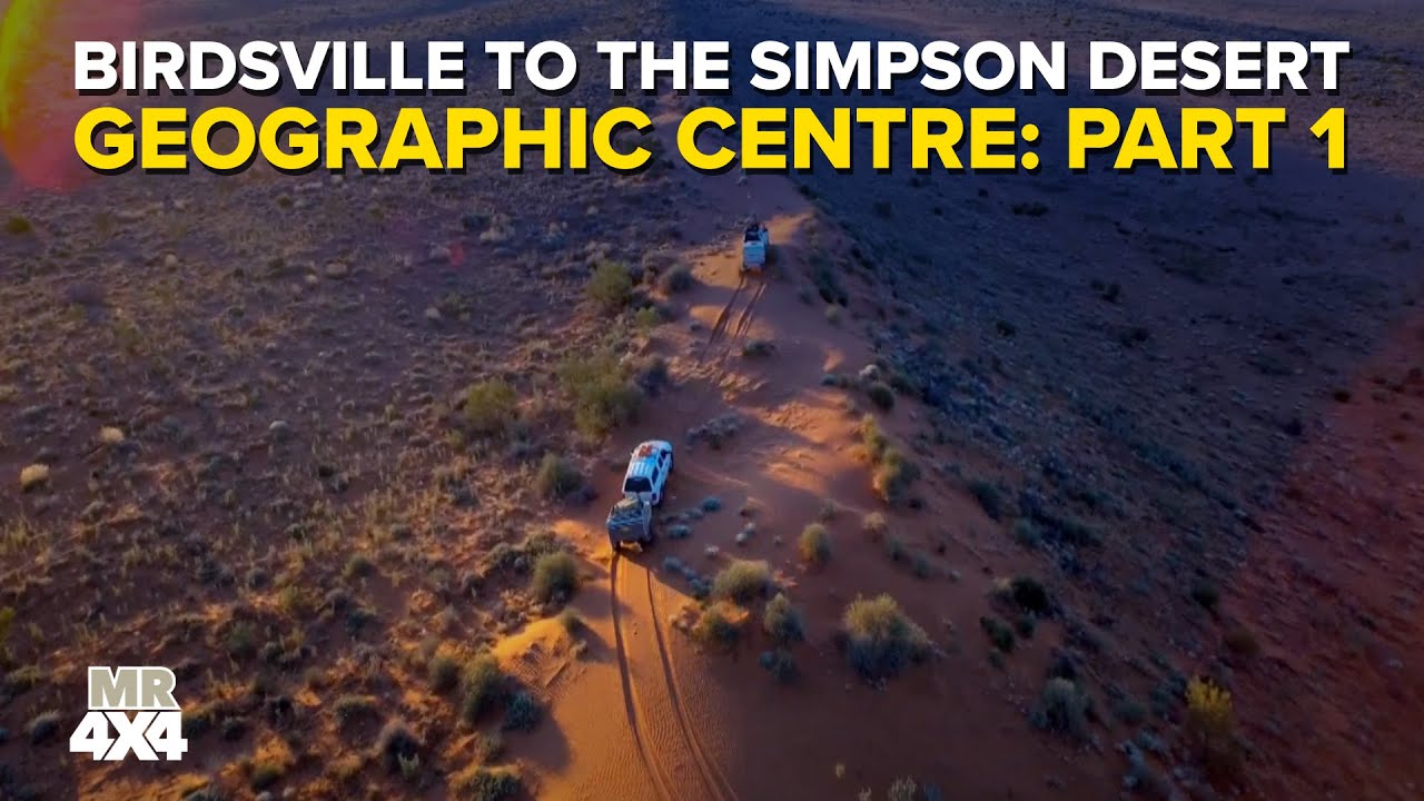 Birdsville to Simpson Desert Geographic Centre: Part 1