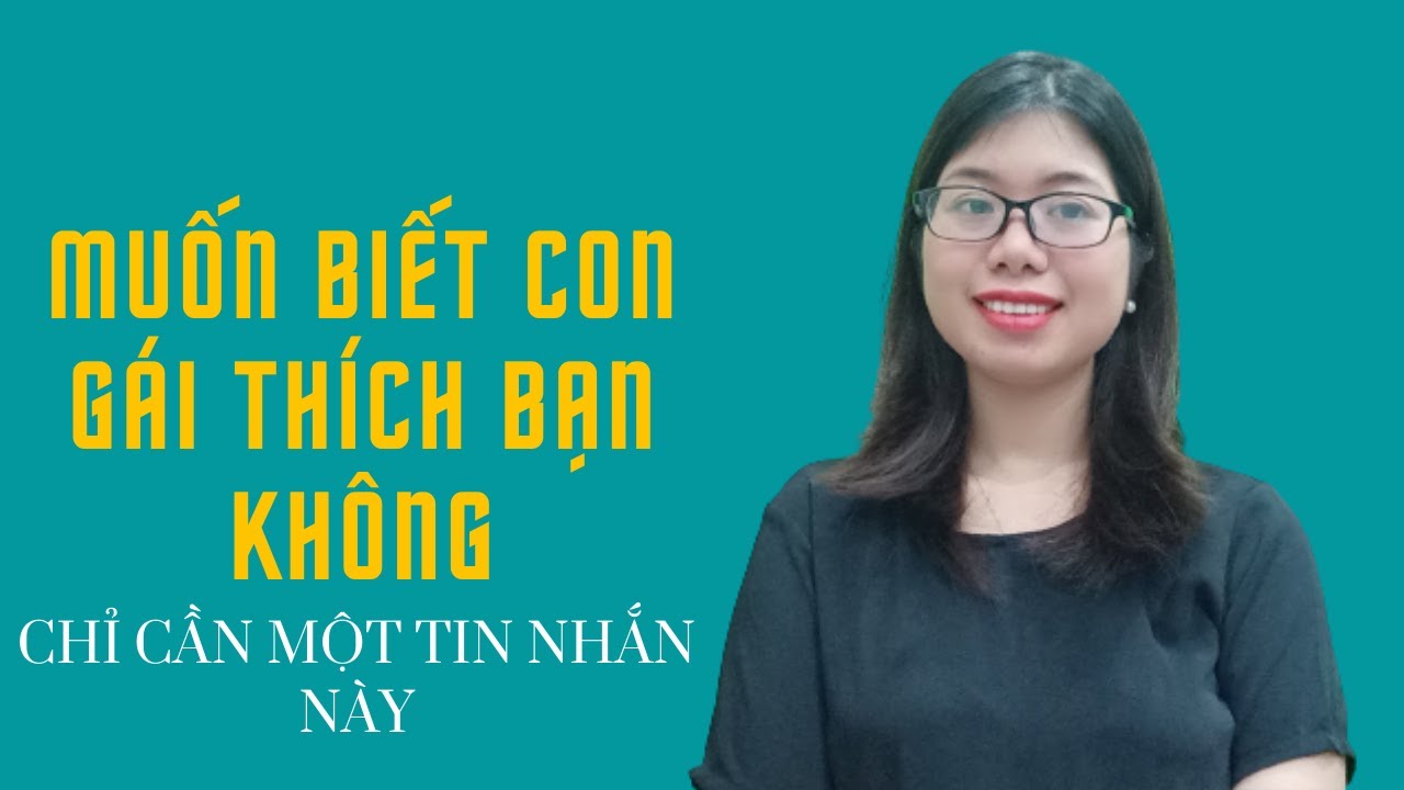 Muốn biết con gái thích bạn, chỉ cần kiểm tra bằng tin nhắn này