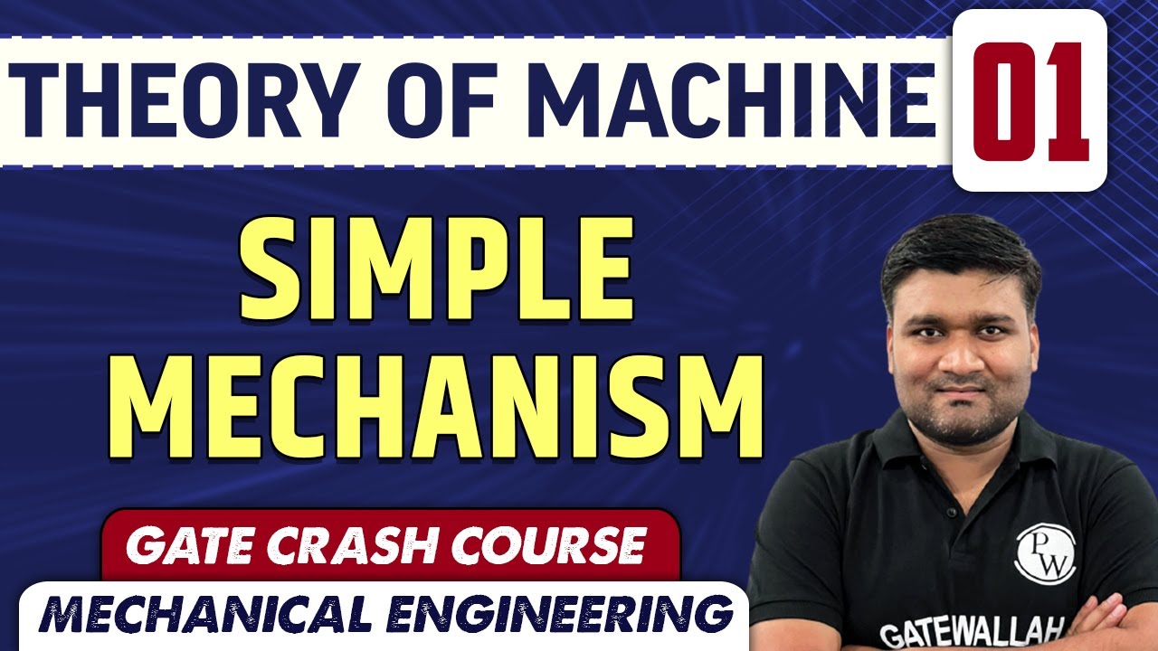 Theory Of Machine 01 | Simple mechanism | ME | GATE | CRASH COURSE