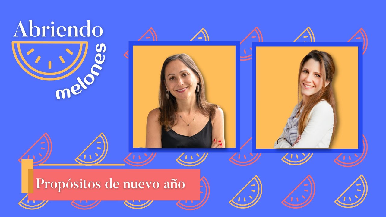 Propósitos de AÑO NUEVO ➡️ Abriendo melones