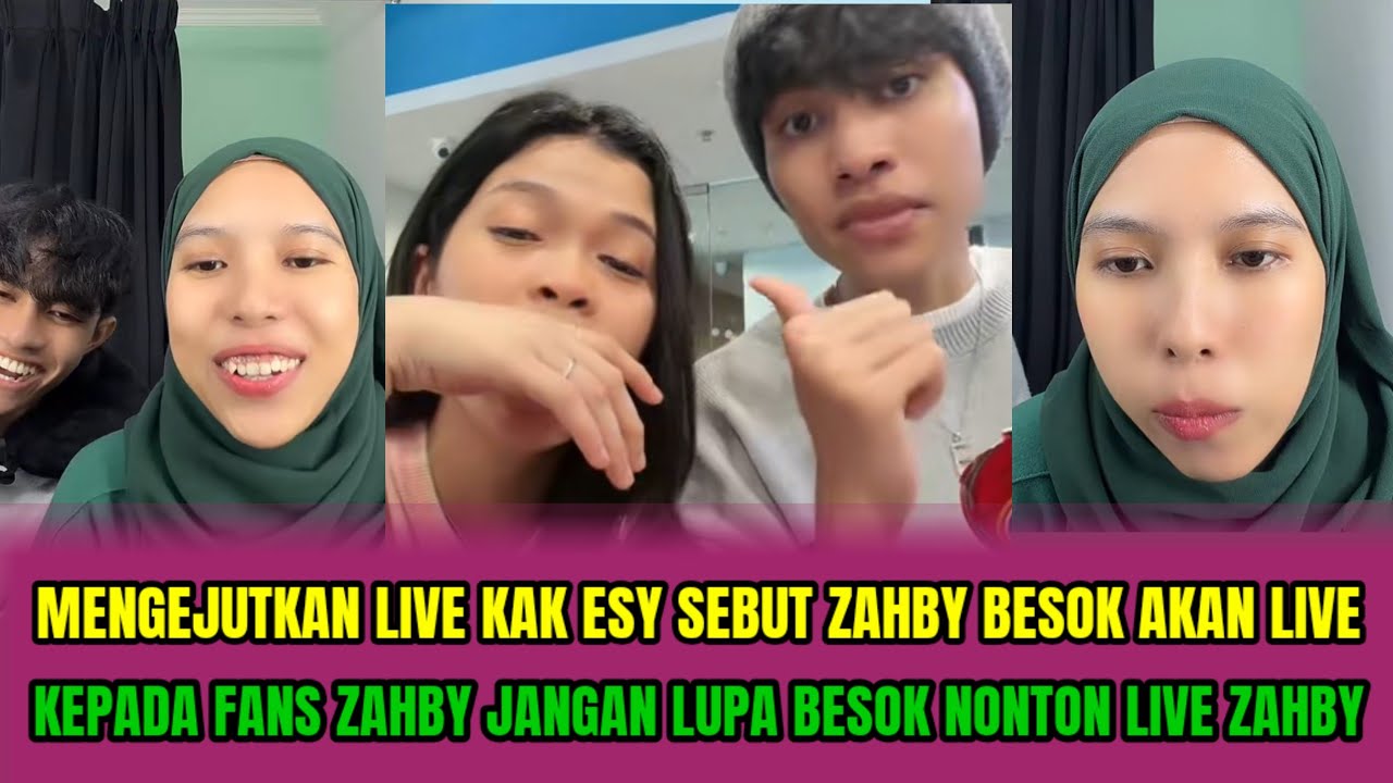  LIVE KAK ESY SEBUT ZAHBY BESOK AKAN LIVE❗️KEPADA FANS ZAHBY JANGAN LUPA BESOK LIVE ZAHBY‼️