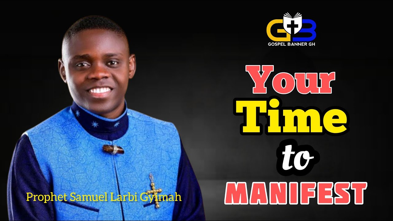 Настало ваше время для Проявления || Пророк Оньямекьяме Самуэль Ларби Гима с ГЛУБОКИМ пророческим...