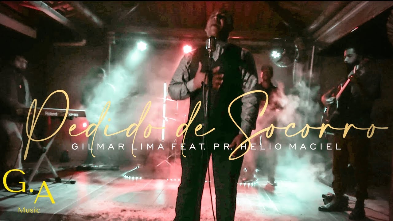 Pedido de Socorro | Gilmar Lima feat. Pr. Helio Maciel [Cover]