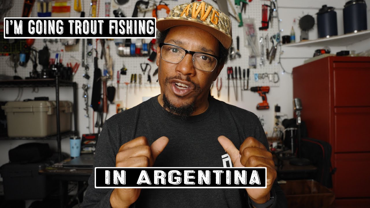 Going Trout Fishing in Argentina