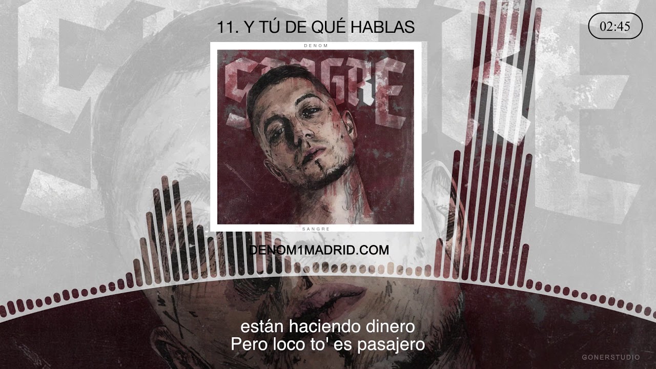 Denom - 11.Y TÚ QUE HABLAS DE MI feat AKAPELLAH - Sangre