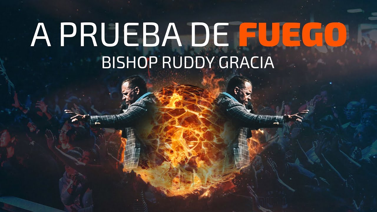 A Prueba de Fuego | Bishop Ruddy Gracia
