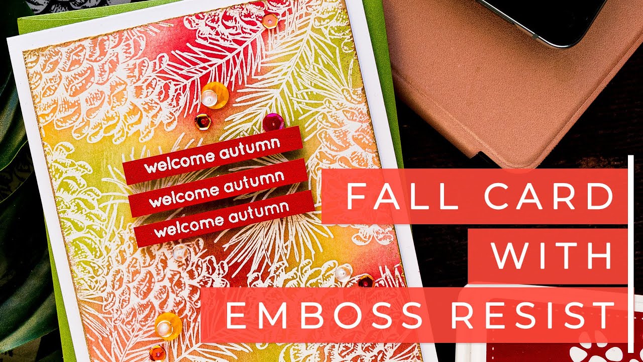 Autumn Card with Ink Blending & Emboss Resist