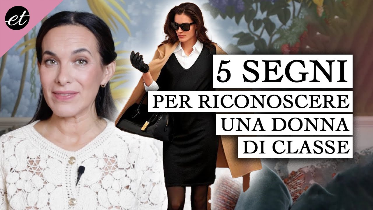 5 SEGNI PER RICONOSCERE UNA DONNA DI CLASSE