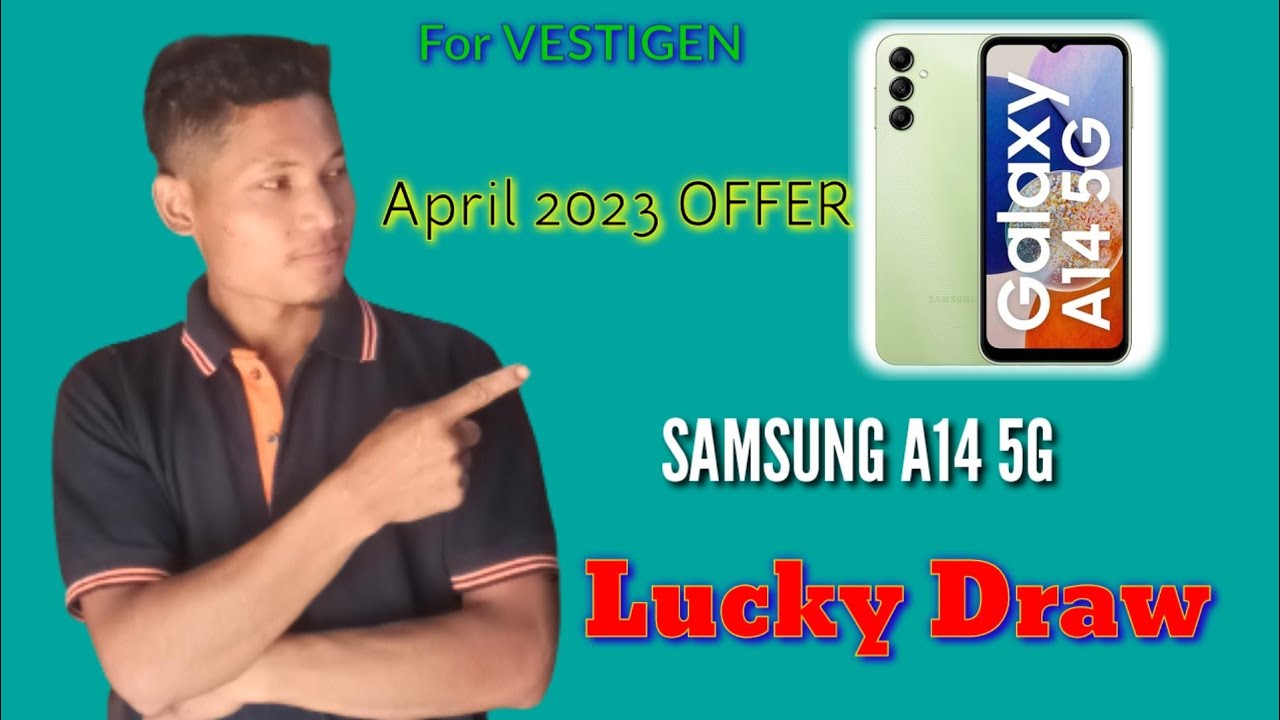 Lucky Draw_Samsung A14 5G/Offer April 2023 For Vestigen.
