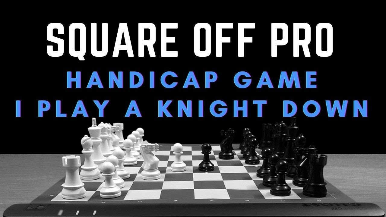 Square Off Pro odds game - I play a Knight down!