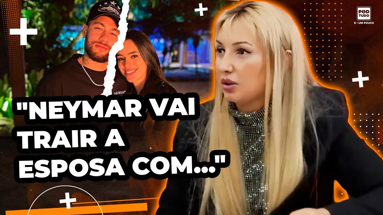 NOVOS ESCANDÂLOS NA VIDA DE NEYMAR