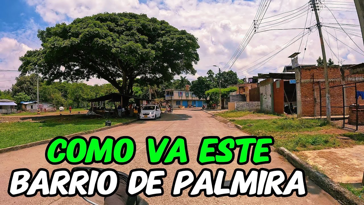 Visitando Barrios del NORTE de PALMIRA