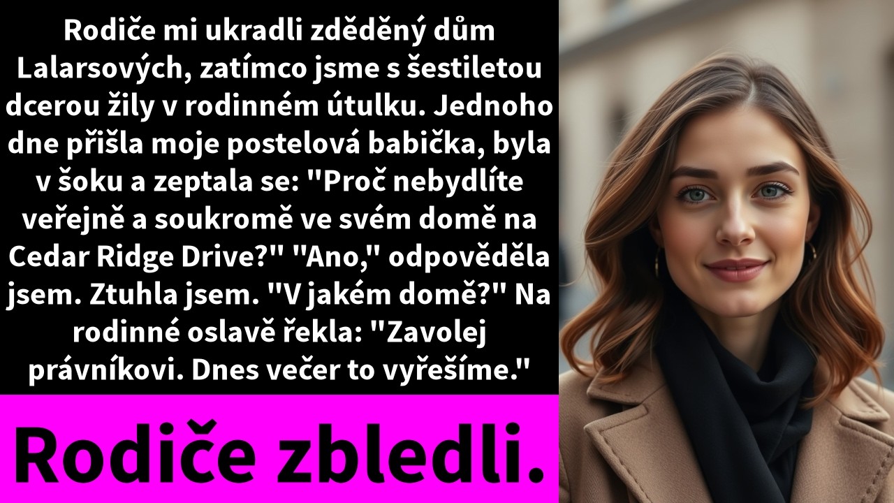 Rodiče mi ukradli zděděný dům Lalarsových, zatímco jsme s šestiletou dcerou žily v rodinném útulku.