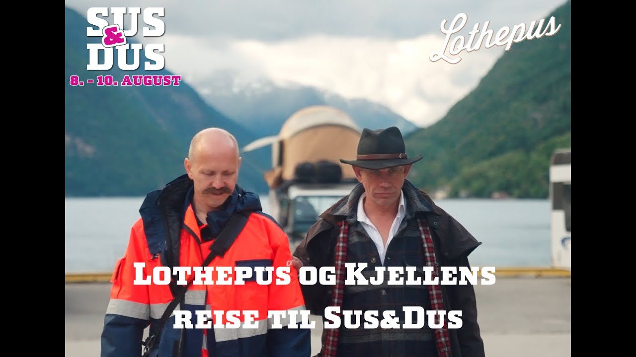 Lothepus og Kjellens reise til Sus&Dus - Del 1