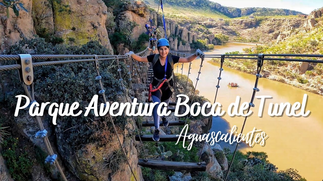 Parque Aventura Boca de Tunel | Aguascalientes | Tirolesas y puentes colgantes