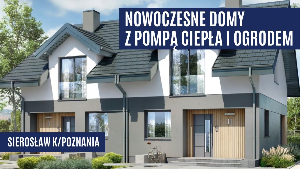 NOWOCZESNE domy z POMPĄ ciepła i ogrodem |  Sierosław k/Poznania 