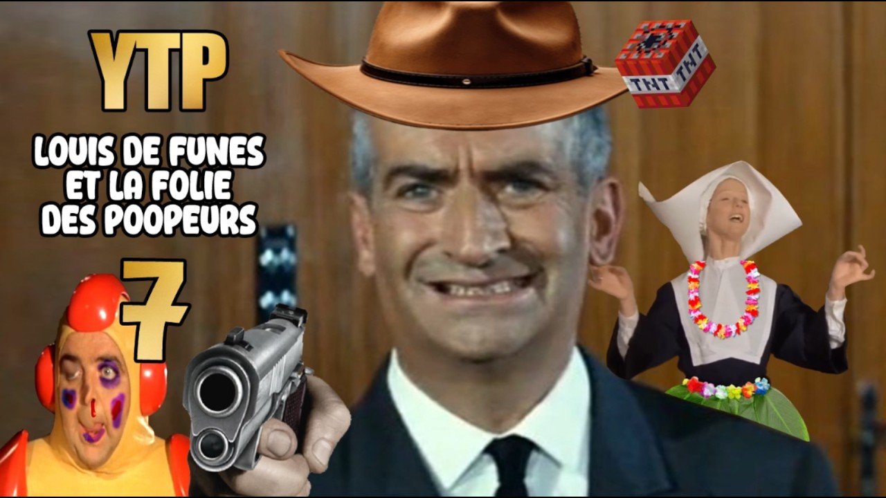 YTP FR - Louis de Funès et la folie des poopeurs - 7