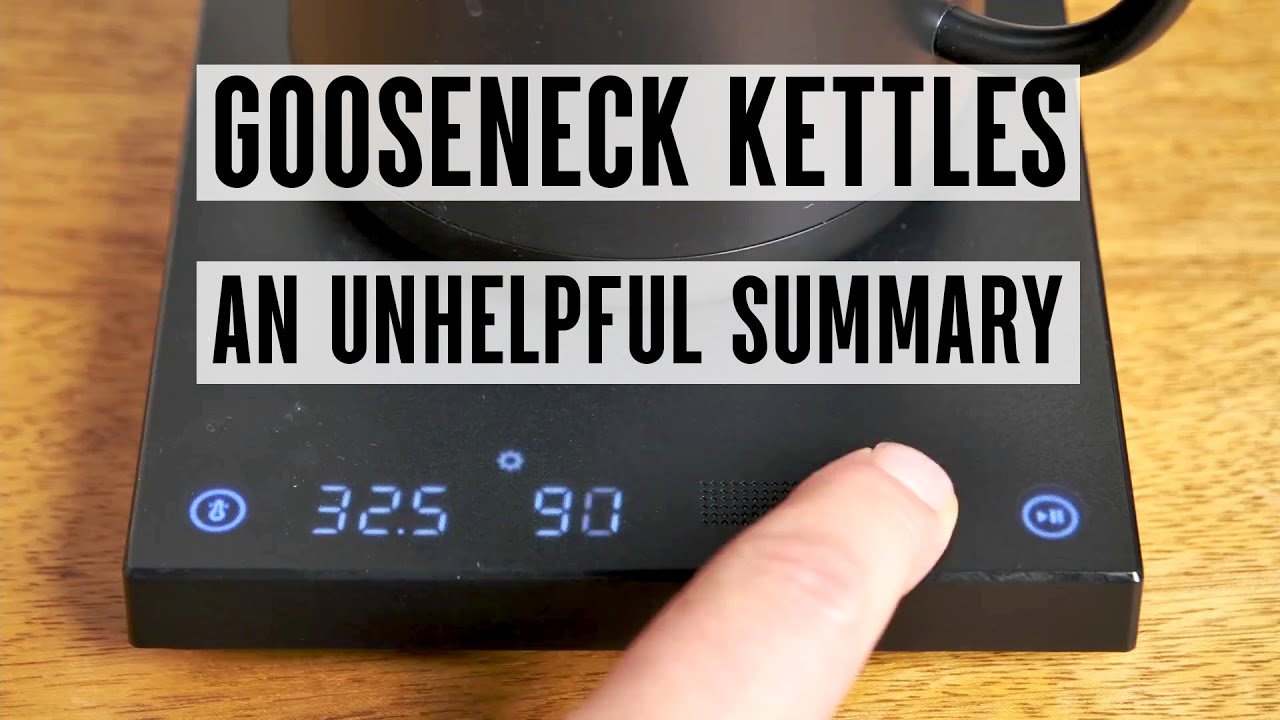 Electric Temperature Controlled Gooseneck Kettles, An Unhelpful James Hoffmann Summary