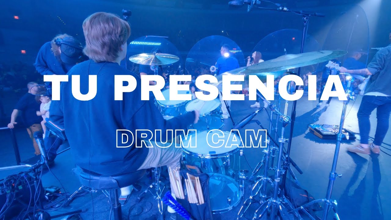 TU PRESENCIA - OFFICIAL DRUM CAM